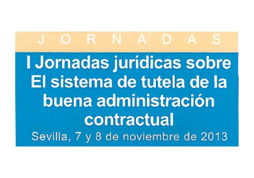 I Jornadas jurídicas sobre el sistema de tutela de la buena administración contractual